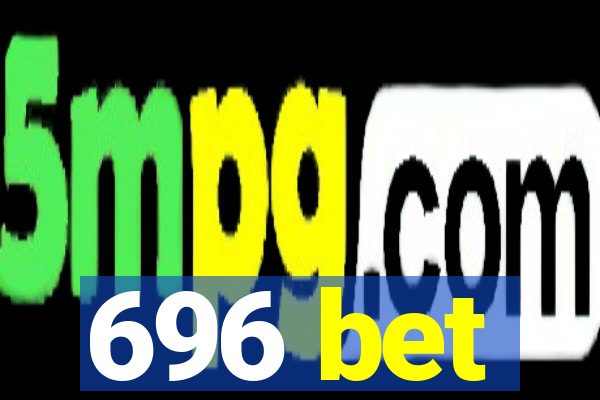 696 bet